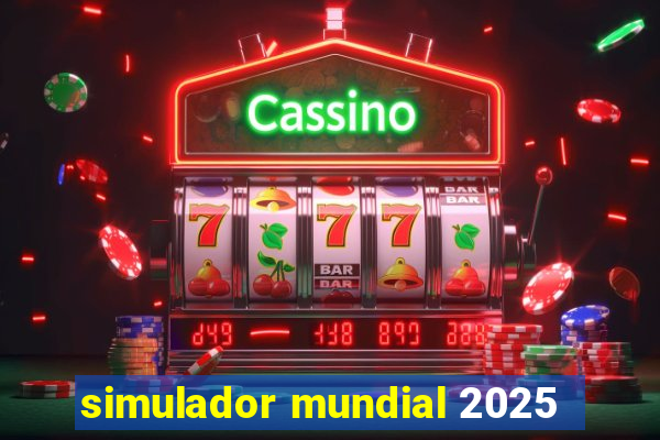 simulador mundial 2025