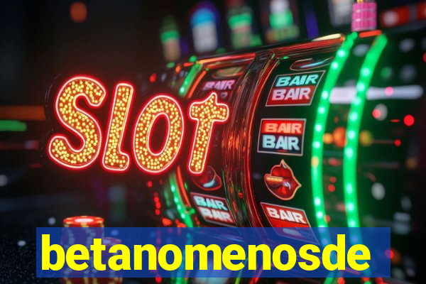 betanomenosde