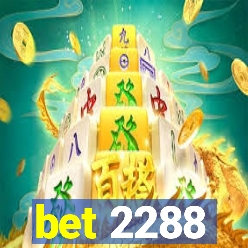bet 2288