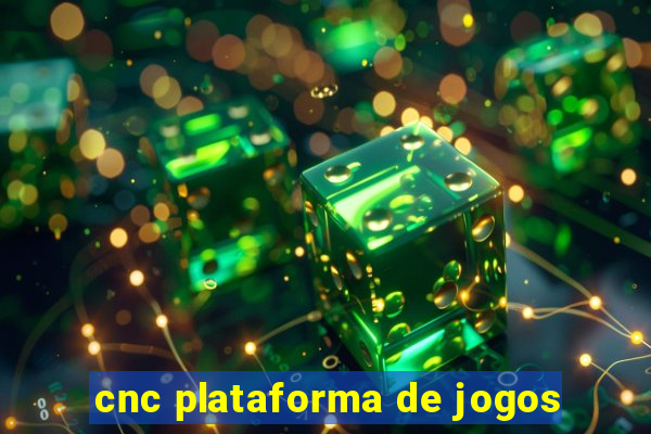 cnc plataforma de jogos