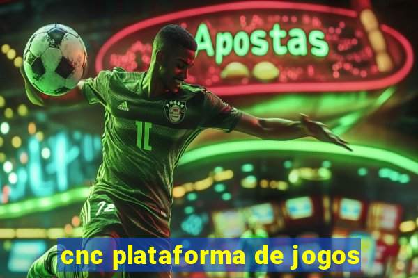 cnc plataforma de jogos