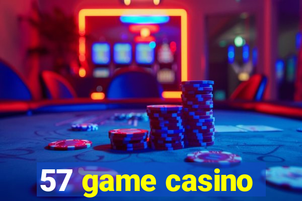 57 game casino