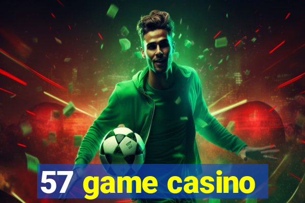 57 game casino