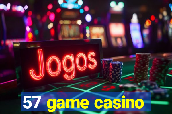 57 game casino