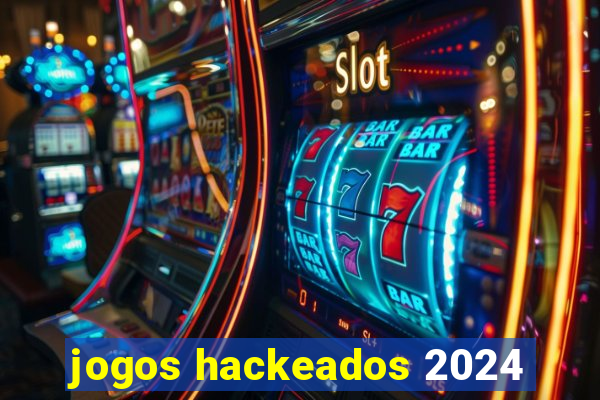 jogos hackeados 2024