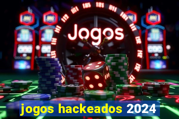 jogos hackeados 2024