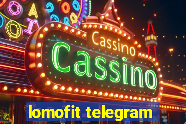 lomofit telegram