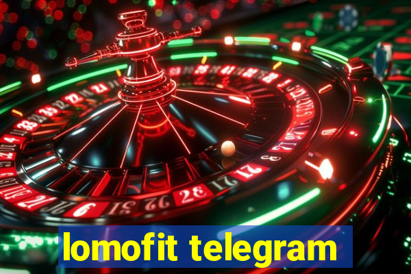lomofit telegram