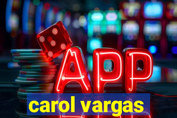 carol vargas