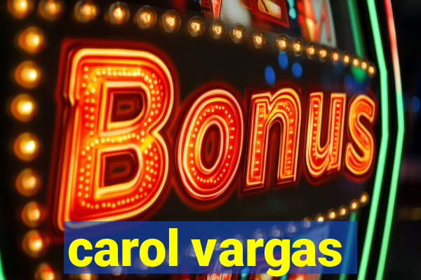 carol vargas