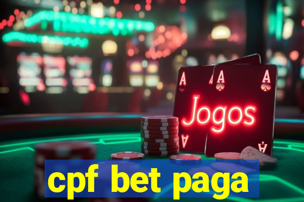 cpf bet paga
