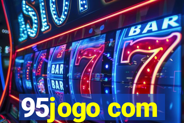 95jogo com
