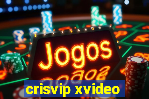 crisvip xvideo