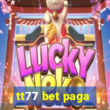 tt77 bet paga