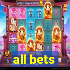 all bets
