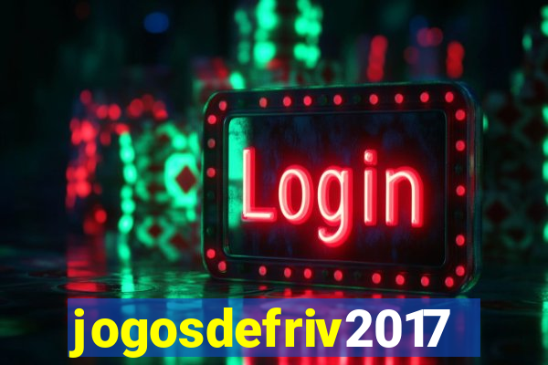 jogosdefriv2017