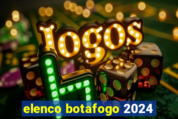 elenco botafogo 2024