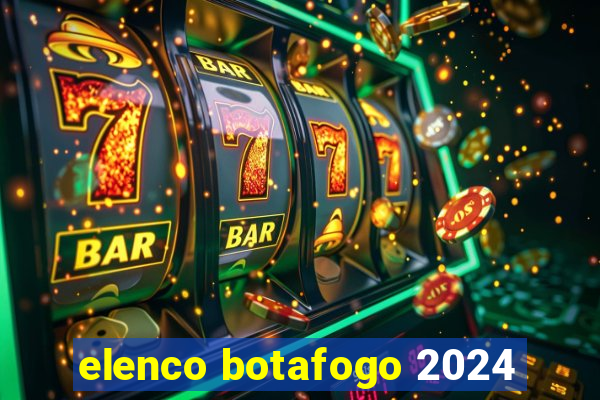 elenco botafogo 2024