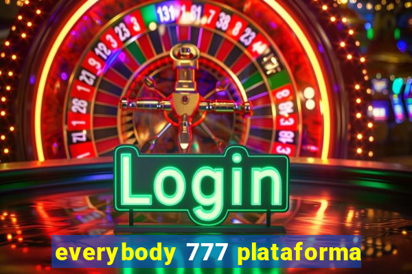 everybody 777 plataforma