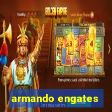 armando engates