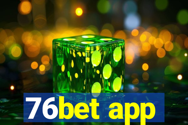 76bet app