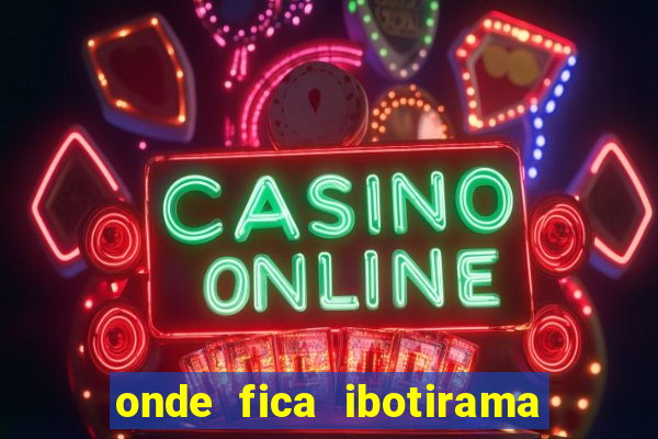 onde fica ibotirama na bahia