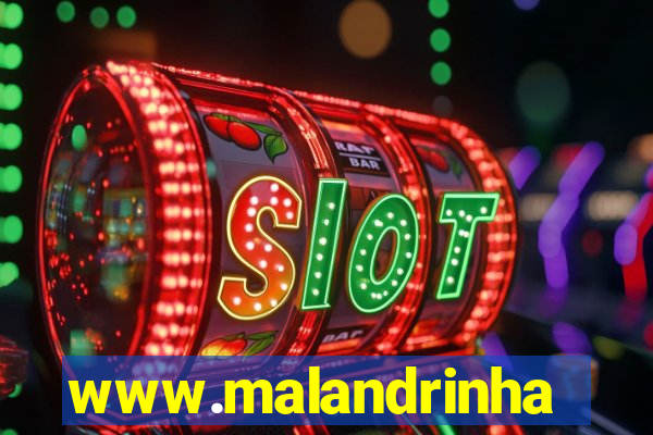 www.malandrinhas.net