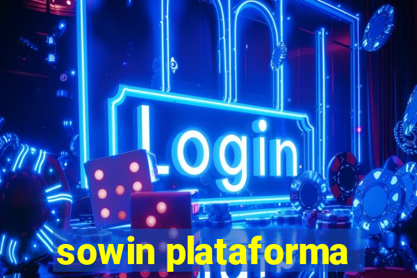 sowin plataforma
