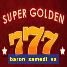 baron samedi vs papa legba