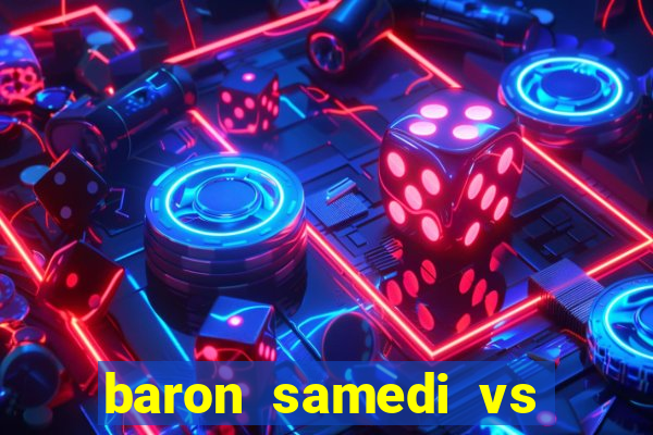 baron samedi vs papa legba