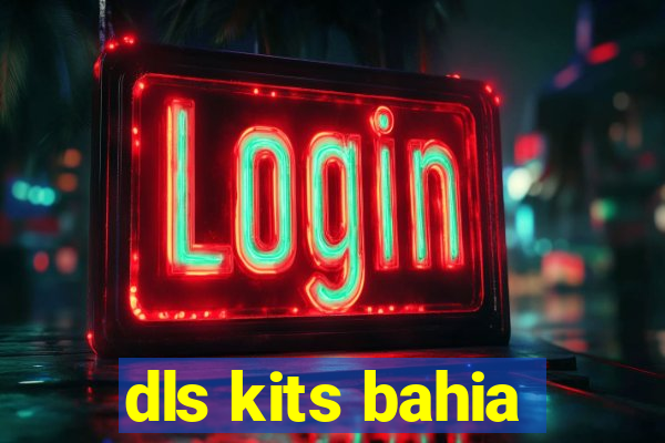 dls kits bahia