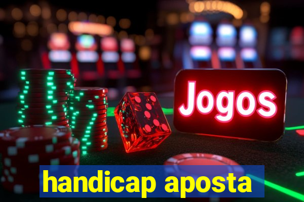 handicap aposta