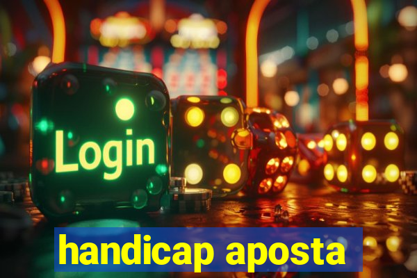handicap aposta