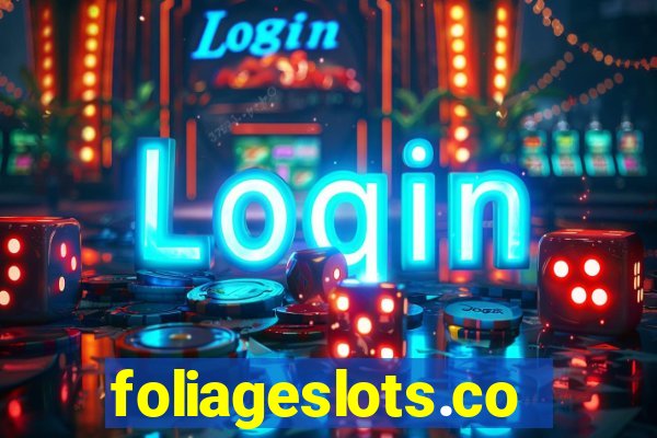 foliageslots.com