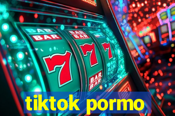 tiktok pormo