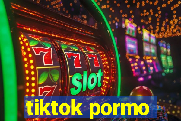 tiktok pormo