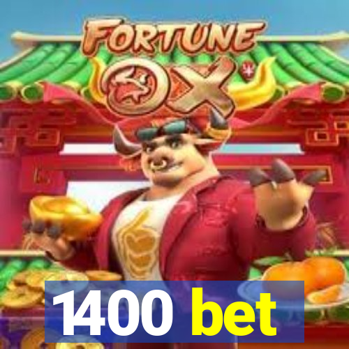 1400 bet