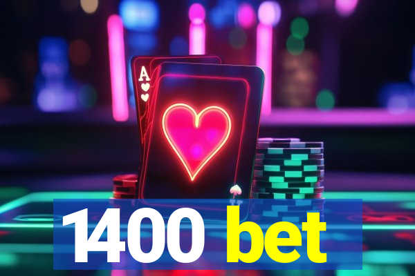 1400 bet