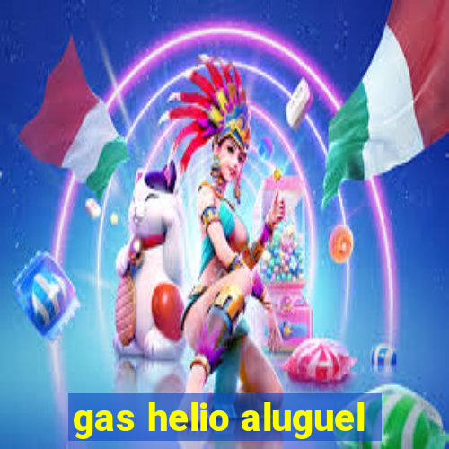 gas helio aluguel