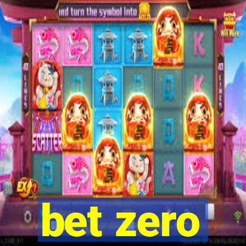 bet zero