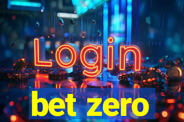 bet zero