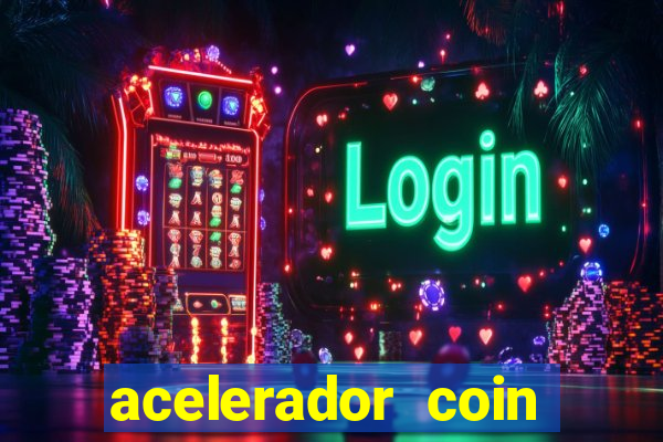acelerador coin master 2024