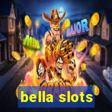 bella slots