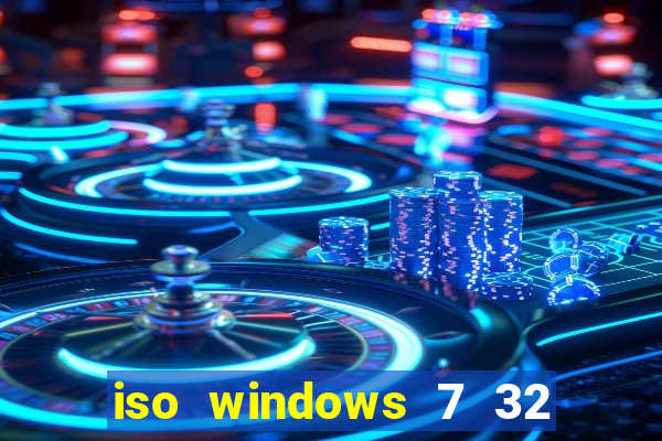 iso windows 7 32 bits pt br download