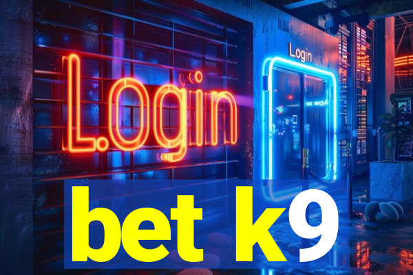 bet k9