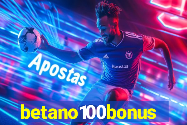 betano100bonus