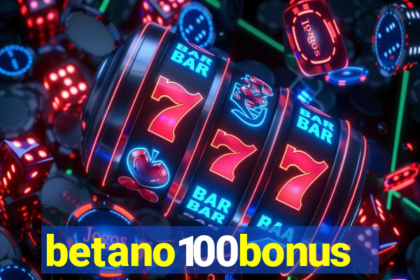 betano100bonus