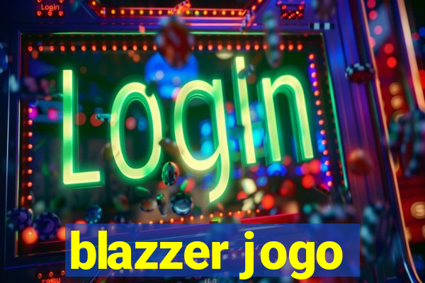 blazzer jogo