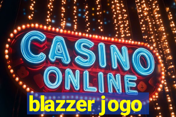 blazzer jogo