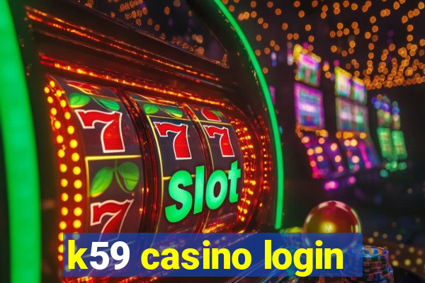 k59 casino login